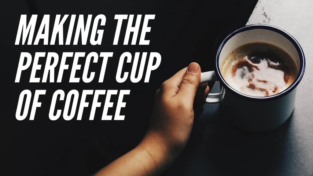 Making the perfect cup of organic coffee