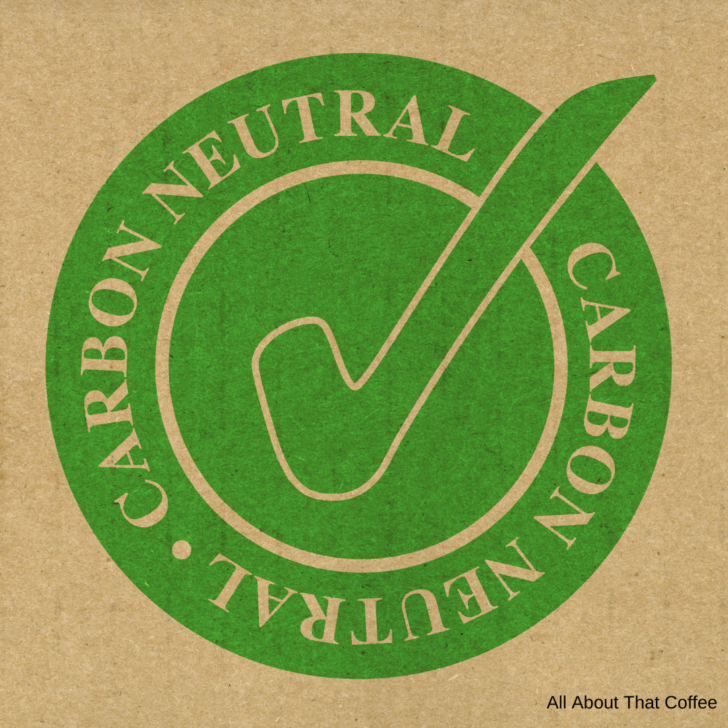 Image of carbon neutral certification/ Sustainable Coffee Brands: Making A Difference One Cup of Coffee at a Time